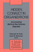 Hidden Conflict In Organizations: Uncovering Behind-the-Scenes Disputes - SAGE Focus Editions (Paperback)