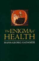 The Enigma of Health: The Art of Healing in a Scientific Age (Hardback)