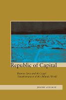 Republic of Capital: Buenos Aires and the Legal Transformation of the Atlantic World (Paperback)