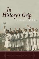 In History's Grip: Philip Roth's Newark Trilogy - Stanford Studies in Jewish History and Culture (Hardback)