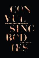 Convulsing Bodies: Religion and Resistance in Foucault (Hardback)