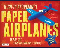 High-Performance Paper Airplanes Kit: 10 Pre-cut, Easy-to-Assemble Models: Kit with Pop-Out Cards, Paper Airplanes Book, & Catapult Launcher: Great for Kids and Parents!
