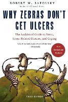Why Zebras Don't Get Ulcers -Revised Edition (Paperback)