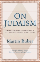 On Judaism: An Introduction to the Essence of Judaism by One of the Most Important Religious Thinkers of the Twentieth Century (Paperback)