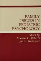 Family Issues in Pediatric Psychology (Paperback)