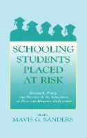 Schooling Students Placed at Risk: Research, Policy, and Practice in the Education of Poor and Minority Adolescents (Hardback)