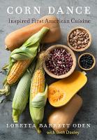 Corn Dance: Inspired First American Cuisine (Hardback)