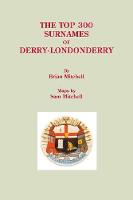 Top 300 Surnames of Derry-Londonderry (Paperback)