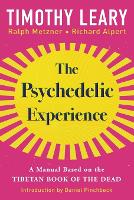 The Psychedelic Experience: A Manual Based on the Tibetan Book of the Dead (Paperback)