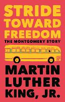 Stride Toward Freedom: The Montgomery Story - King Legacy 1 (Paperback)