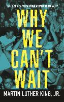 Why We Can't Wait - King Legacy 4 (Paperback)