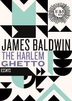 The Harlem Ghetto: Essays (Hardback)