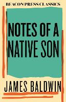 Notes of a Native Son - Beacon Classics (Hardback)
