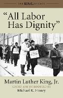 "All Labor Has Dignity" - King Legacy 5 (Paperback)