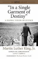 "In a Single Garment of Destiny": A Global Vision of Justice - King Legacy 8 (Hardback)