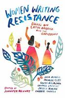Women Writing Resistance: Essays on Latin America and the Caribbean (Paperback)