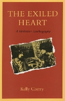 The Exiled Heart: A Meditative Autobiography (Hardback)