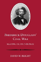 Frederick Douglass' Civil War: Keeping Faith in Jubilee (Paperback)