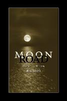 Moon Road: Poems, 1986-2005 - Southern Messenger Poets (Paperback)