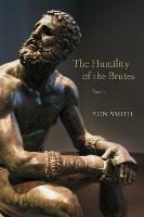 The Humility of the Brutes: Poems - Southern Messenger Poets (Paperback)