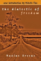 The Dialectic of Freedom - John Dewey Lecture Series (Paperback)