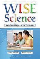 WISE Science: Web-based Inquiry in the Classroom - Technology, Education - Connections (The TEC Series) (Paperback)