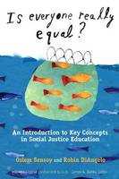 Is Everyone Really Equal?: An Introduction to Key Concepts in Social Justice Education - Multicultural Education Series (Hardback)