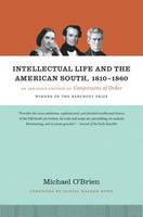 Intellectual Life and the American South, 1810-1860: An Abridged Edition of Conjectures of Order (Hardback)