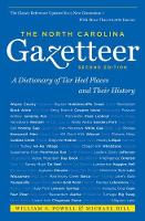 The North Carolina Gazetteer, 2nd Ed: A Dictionary of Tar Heel Places and Their History (Paperback)