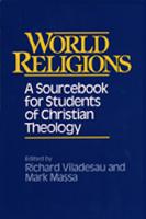 World Religions: A Sourcebook for Students of Christian Theology (Paperback)