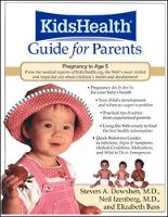The KidsHealth Guide for Parents (Paperback)