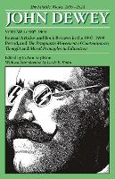 The Collected Works of John Dewey v. 4; 1907-1909, Journal Articles and Book Reviews in the 1907-1909 Period, and the Pragmatic Movement of Contemporary Thought and Moral Principles in Education: The Middle Works, 1899-1924 (Paperback)