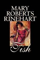 Tish by Mary Roberts Rinehart, Fiction (Paperback)