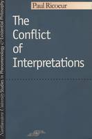 The Conflict of Interpretations: Essays on Hermeneutics (Paperback)