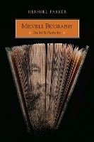 Melville Biography: An Inside Narrative (Hardback)