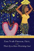 Zora Neale Hurston, Haiti, and Their Eyes Were Watching God