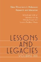 Lessons and Legacies XII: New Directions in Holocaust Research and Education - Lessons & Legacies (Hardback)