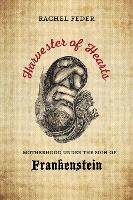 Harvester of Hearts: Motherhood under the Sign of Frankenstein (Hardback)