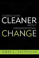 Coming Even Cleaner About Organizational Change (Paperback)