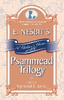 E. Nesbit's Psammead Trilogy: A Children's Classic at 100 - Children's Literature Association Centennial Studies (Hardback)