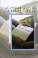 Adolescents in the Search for Meaning: Tapping the Powerful Resource of Story (Paperback)