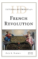 Historical Dictionary of the French Revolution - Historical Dictionaries of War, Revolution, and Civil Unrest (Hardback)