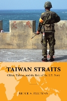 Taiwan Straits: Crisis in Asia and the Role of the U.S. Navy - Global Flashpoints: A Series (Hardback)
