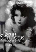 Sin in Soft Focus: Pre-Code Hollywood (Hardback)
