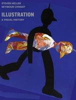 Illustration: A Visual History (Hardback)