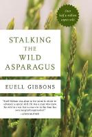 Stalking The Wild Asparagus (Paperback)