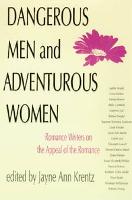 Dangerous Men and Adventurous Women: Romance Writers on the Appeal of the Romance - New Cultural Studies (Paperback)