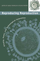 Reproducing Reproduction: Kinship, Power, and Technological Innovation (Paperback)