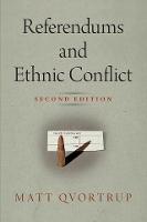 Referendums and Ethnic Conflict - National and Ethnic Conflict in the 21st Century (Paperback)
