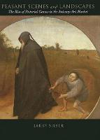Peasant Scenes and Landscapes: The Rise of Pictorial Genres in the Antwerp Art Market (Hardback)